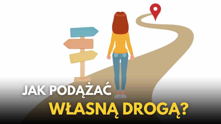 175 jak podazac wlasna droga