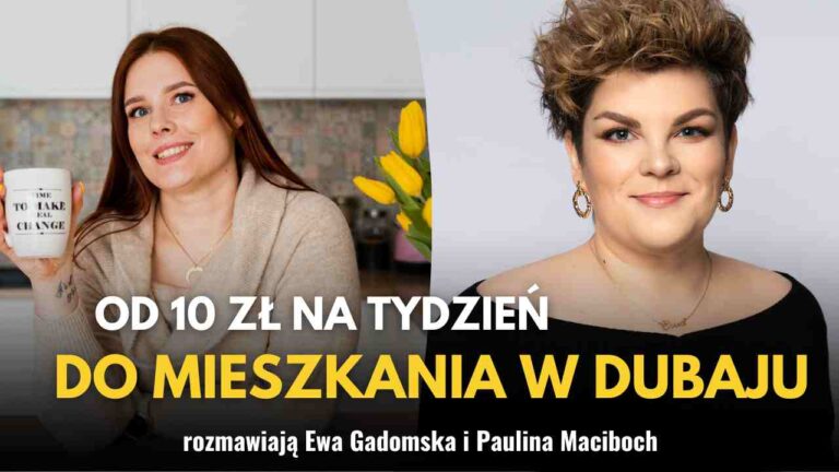 od 10 zł tygodniowo do mieszkania w Dubaju rozmowa z Ewa Gadomska