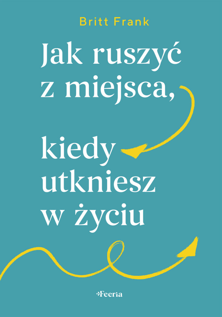jak-ruszyc-z-miejsca-kiedy-utkniesz-w-zyciu