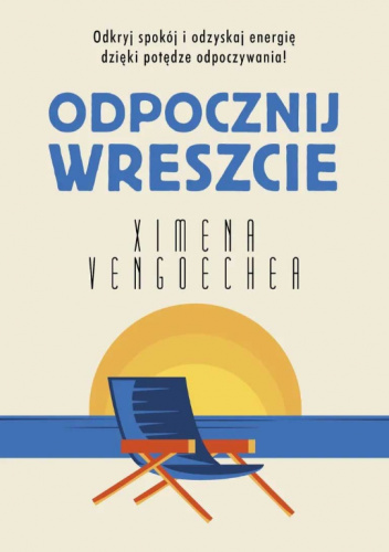Odpocznij wreszcie - Ximena Vengoechea