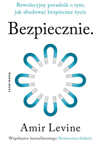 Bezpiecznie. Rewolucyjny poradnik o tym, jak zbudować bezpieczne życie