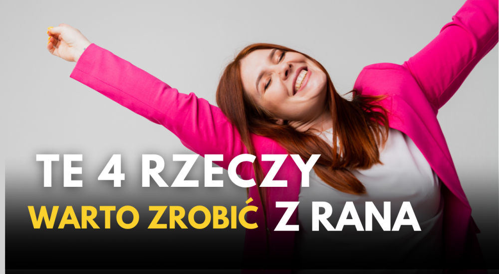 185 - 4 rzeczy, które warto zrobić z rana
