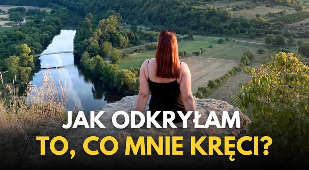 167 jak odkryłam to, co mnie kreci
