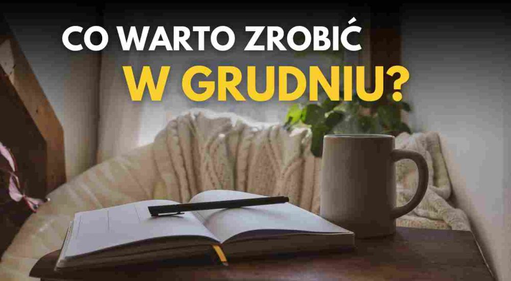 169 co warto robić w grudniu